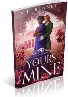 Tour: Yours and Mine by A.E. Bennett