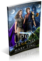 Blitz Sign-Up: Once Upon A Legend by Mary Ting