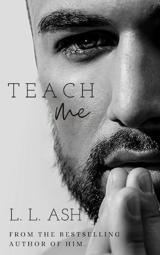 Teach Me - L. L. Ash