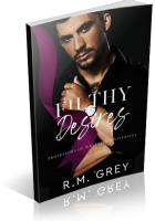 Blitz Sign-Up: Filthy Desires by R.M. Grey