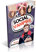 Blitz Sign-Up: Social Vampire by James Schannep