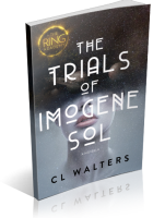 Blitz Sign-Up: The Ring Academy: The Trials of Imogene Sol by C.L. Walters