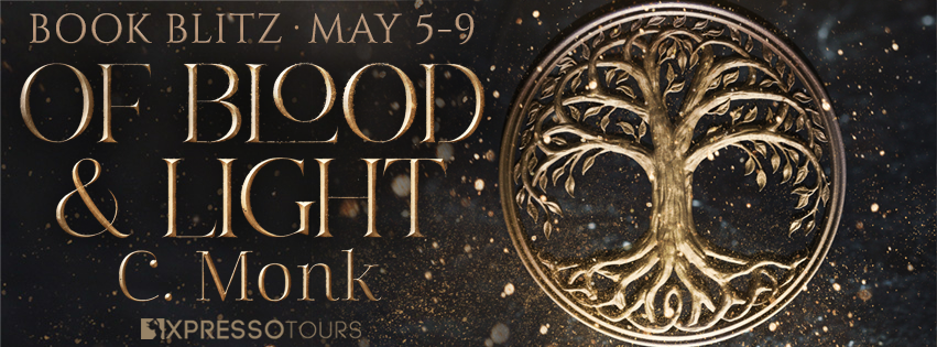 Book Blitz: Of Blood and Light by C. Monk