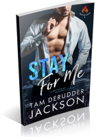 Blitz Sign-Up: Stay For Me by Tam DeRudder Jackson