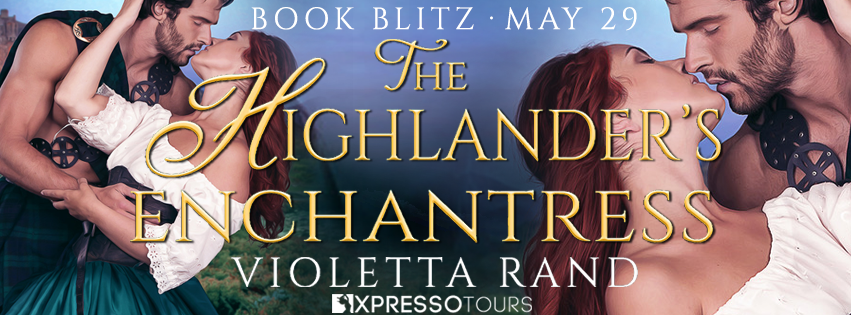 Book Blitz: The Highlander’s Enchantress by Violetta Rand