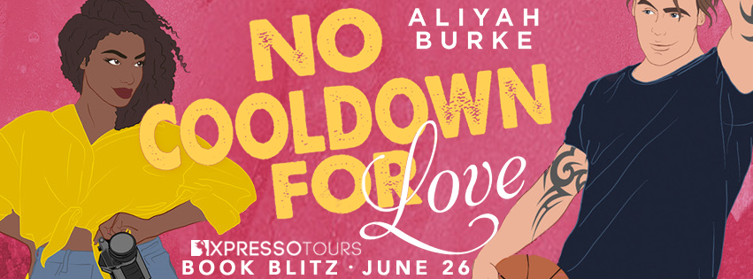Book Blitz with Giveaway:  No Cooldown for Love by Aliyah Burke