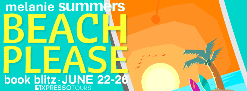 Book Blitz with Giveaway:  Beach Please (Paradise Bay #6) by Melanie Summers