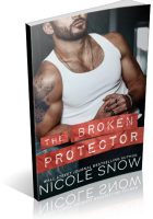 Blitz Sign-Up: The Broken Protector by Nicole Snow