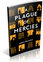 Blitz Sign-Up: A Plague of Mercies by Adam Pelzman