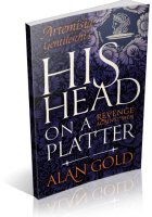 Blitz Sign-Up: His Head on a Platter by Alan Gold