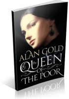 Blitz Sign-Up: The Queen of the Poor by Alan Gold