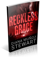 Blitz Sign-Up: Reckless Grace by Diana Muñoz Stewart