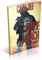 Blitz Sign-Up: Rogue Launch by Cara Dee