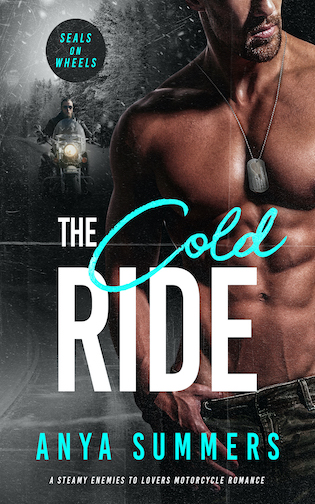 The Cold Ride Anya Summers (SEALs on Wheels, #2) Publication date: September 19th 2023 Genres: Adult, Contemporary, Romance