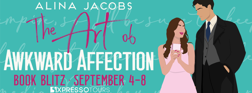 Book Blitz with Giveaway:  The Art of Awkward Affection by Alina Jacobs