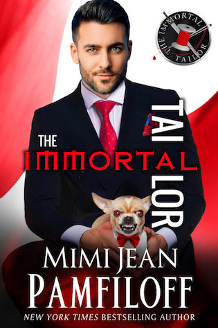 The Immortal Tailor Mimi Jean Pamfiloff Publication date: August 30th 2022 Genres: Adult, Comedy, Paranormal