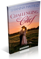 Blitz Sign-Up: Challenging the Chef by Shanna Hatfield