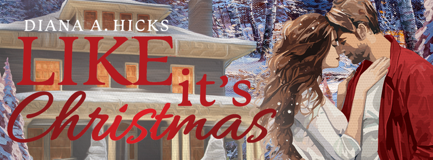 Cover Reveal: Like It’s Christmas by Diana A. Hicks