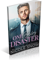Blitz Sign-Up: One Bossy Disaster by Nicole Snow