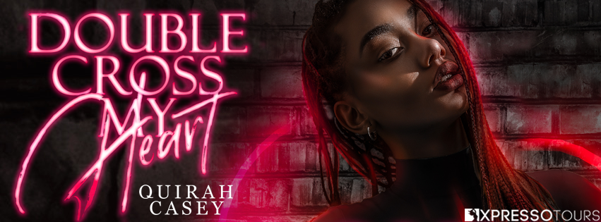 Cover Reveal: Double Cross My Heart by Quirah Casey