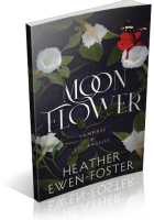Tour Sign-Up: Moon Flower: Vampires of Los Angeles by Heather Ewen-Foster