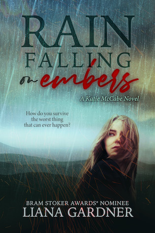 Rain Falling on Embers Liana Gardner (Katie McCabe, #1) Publication date: October 3rd 2023 Genres: Contemporary, Middle-Grade, Young Adult