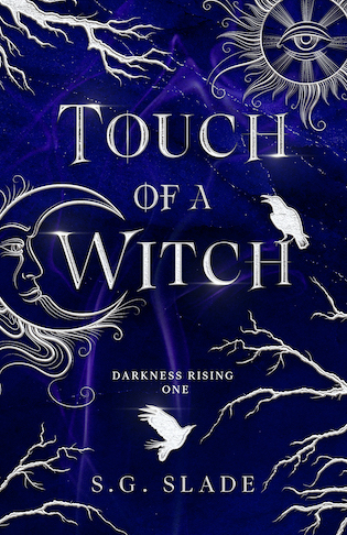 Touch of a Witch S.G. Slade (Darkness Rising, #1) Publication date: October 31st 2023 Genres: Adult, Fantasy, Historical