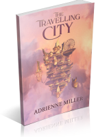 Blitz Sign-Up: The Travelling City by Adrienne Miller