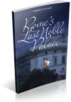 Blitz Sign-Up: Rome’s Last Noble Palace by Kimberly Sullivan