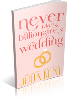 Blitz Sign-Up: Never Plan a Billionaire’s Wedding by Julia Kent