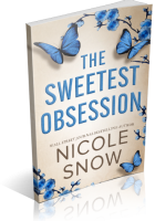 Blitz Sign-Up: The Sweetest Obsession by Nicole Snow