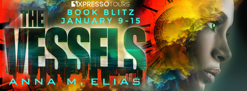 Book Blitz: The Vessels by Anna M. Elias
