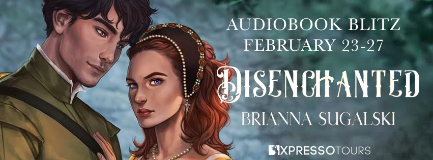 Audiobook Blitz: Disenchanted by Brianna Sugalski + Giveaway (INT)