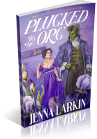Blitz Sign-Up: Plucked by the Orc by Jenna Larkin