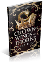 Blitz Sign-Up: Crown of Wings and Thorns by Mary Ting