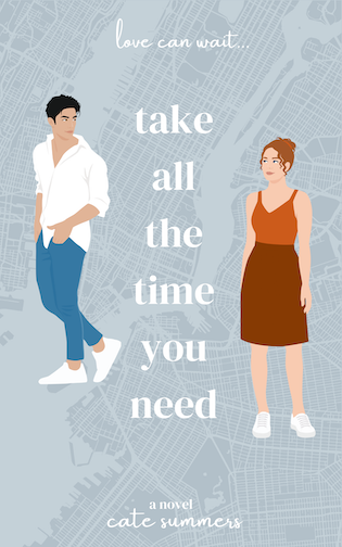 Take All the Time You Need Cate Summers Publication date: September 24th 2024 Genres: Adult, Contemporary, Romance