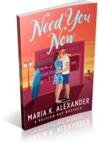 Blitz Sign-Up: Need You Now by Maria K. Alexander