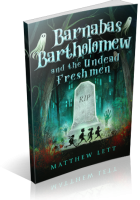 Blitz Sign-Up: Barnabas Bartholomew and the Undead Freshmen by Matthew Lett