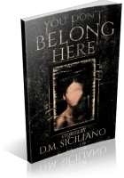 Blitz Sign-Up: You Don’t Belong Here by D.M. Siciliano