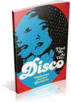 Blitz Sign-Up: Find Me At The Disco by Diahanna Aurora Hampton