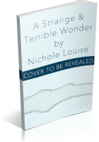 Blitz Sign-Up: A Strange & Terrible Wonder by Nichole Louise