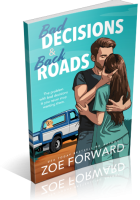 Blitz Sign-Up: Bad Decisions & Back Roads by Zoe Forward