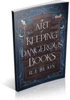 Blitz Sign-Up: The Art of Keeping Dangerous Books by R.J. Blain